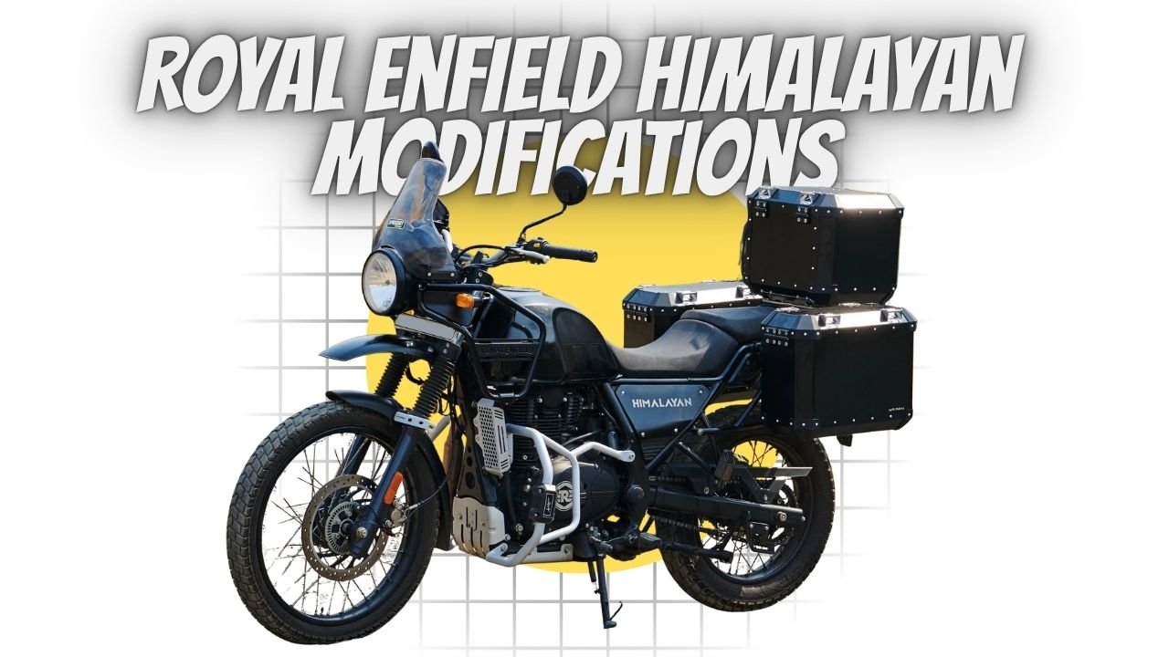 Royal Enfield Himalayan Modifications